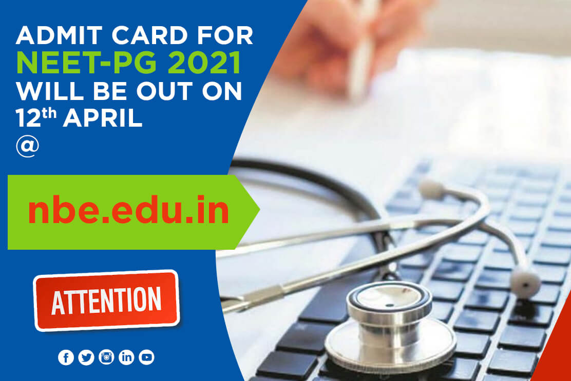 Admit Card for NEET-PG 2021 will be out on 12th April at nbe.edu.in