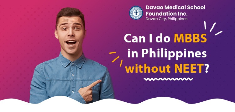 Can I do MBBS in Philippines without NEET? 