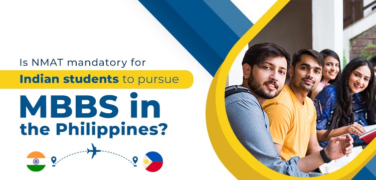 Is NMAT mandatory for Indian students to pursue MBBS in the Philippines?
