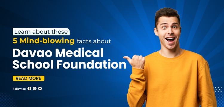 Learn about these 5 Mind-blowing facts about Davao Medical School Foundation