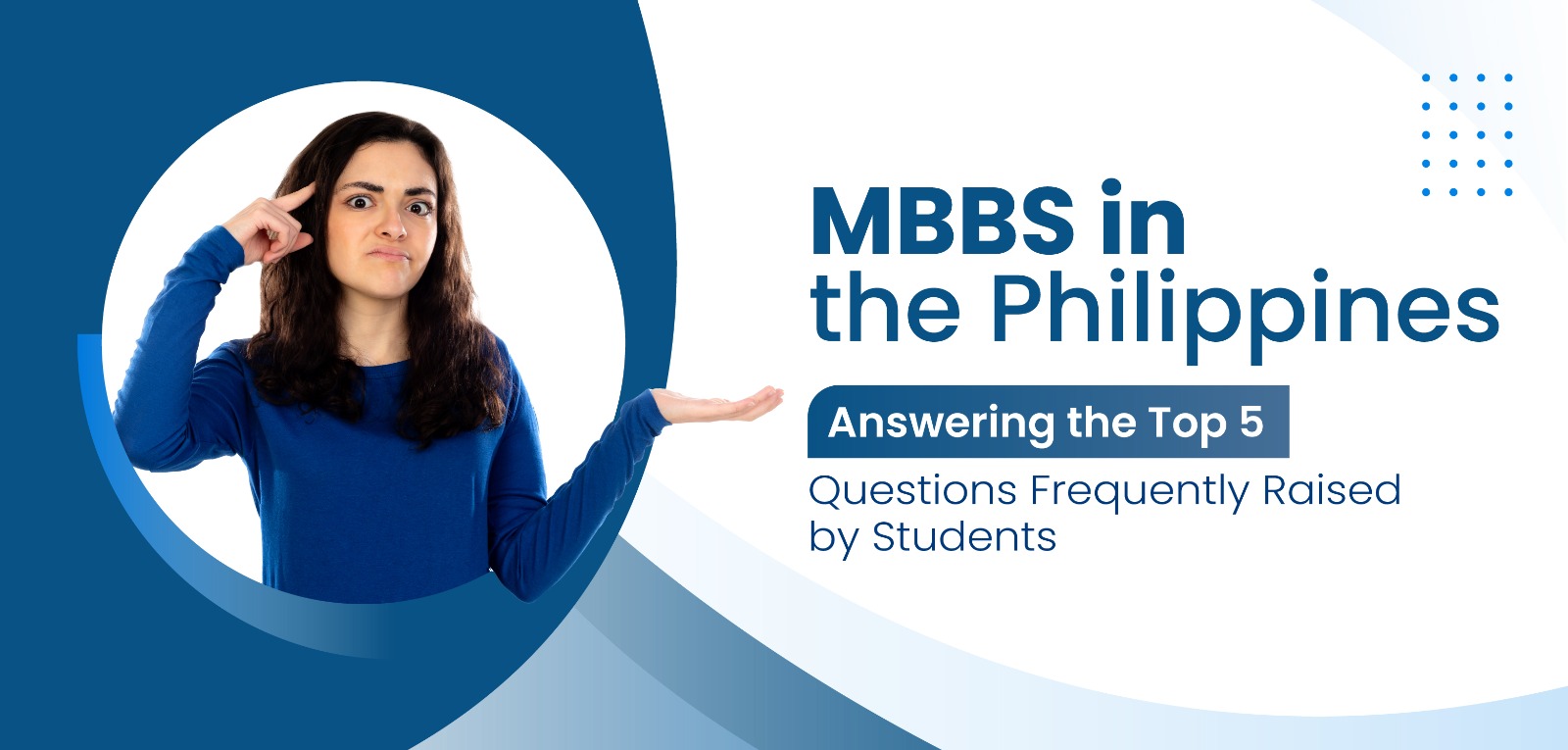 MBBS in the Philippines: Answering the Top 5 Questions Frequently Raised by Students